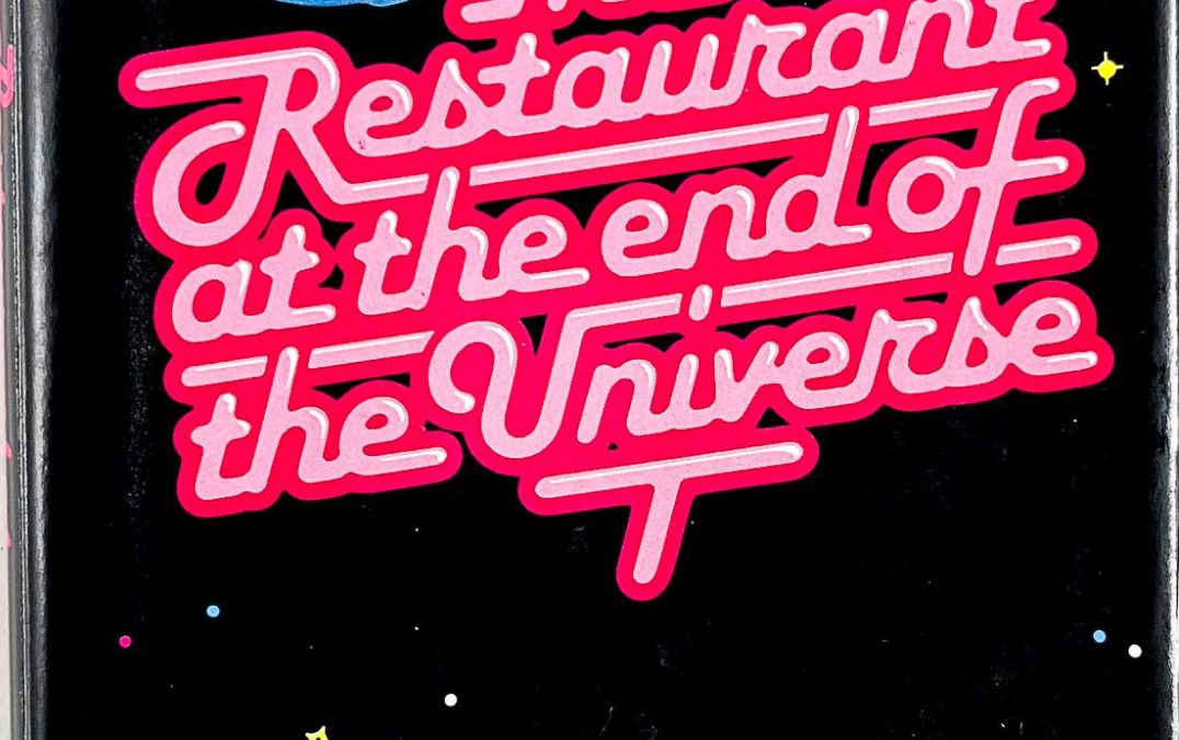 Why it Works – The Restaurant at the end of the Universe
